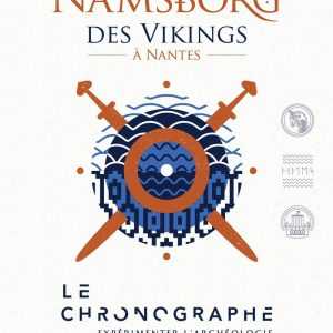 “Namsborg, des Vikings à Nantes” au Chronographe