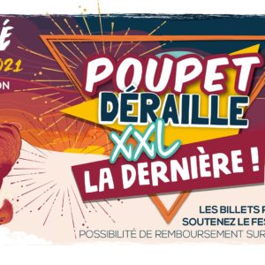 Poupet Déraille XXL • La Dernière !