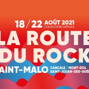 Compte rendu : La Route du Rock 2021
