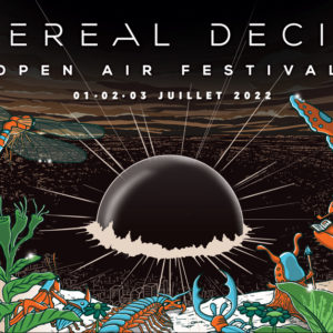 Ethereal Decibel Festival 2022 ● 01 – 02 – 03 juillet