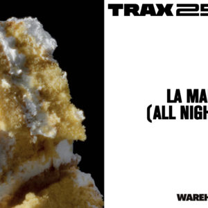 TRAX 25 ANS x Warehouse : La Mamie’s All Night Long