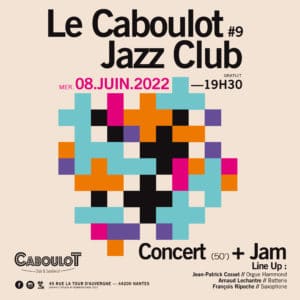 Caboulot JAZZ-CLUB session #9 CONCERT + JAM