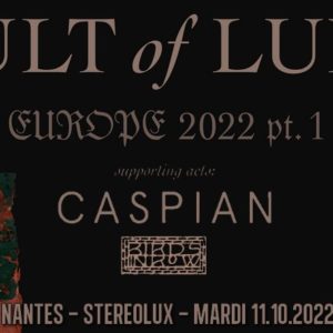 Cult Of Luna, Caspian, Birds In Row  // Nantes