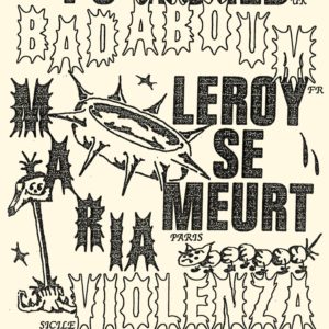 DG 40 : PC World / Leroy Se Meurt / Maria Violenza / Badaboum