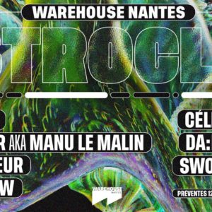 Astroclub – The Driver aka Manu Le Malin, La Fraîcheur, Cuften live & more • Warehouse Nantes