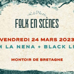 Folk en Scènes : Dom La Nena + Black Lilys