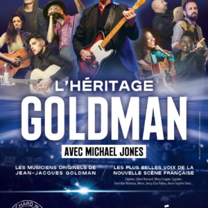 L’héritage Goldman • Zénith Nantes Métropole