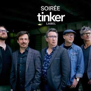 Soirée Tinker Label : Togetherness Ensemble + Gaëtan Nicot Trio Soirée Tinker Label : Togetherness Ensemble + Gaëtan Nicot Trio