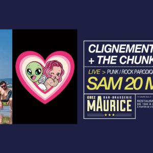 Clignement 182 + The Chunkies X Chez Maurice