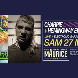 CharPie + Hemingway Effect X Chez Maurice