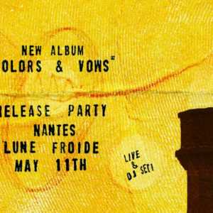 RELEASE PARTY · Hayden Besswood · Colors & Vows Album · LUNE FROIDE NANTES RELEASE PARTY · Hayden Besswood · Colors & Vows Album · LUNE FROIDE NANTES