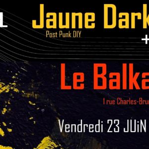 Jaune Dark + OHIO : Live Post Punk + Indie Noise Rock au Balkabar
