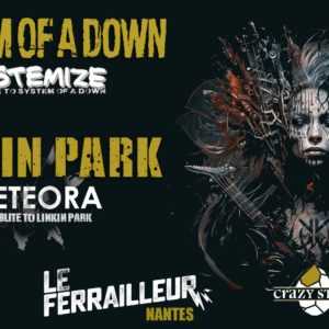 Systemize (tribute to SOAD) ✚ Meteora (tribute to Linkin Park) @ NANTES - Le Ferrailleur Systemize (tribute to SOAD) ✚ Meteora (tribute to Linkin Park) @ NANTES – Le Ferrailleur