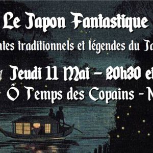 Le Japon Fantastique – Quentin Foureau @ Ô Temps des Copains