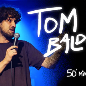 50 min de stand up avec Tom Baldetti