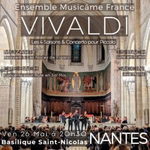 Concert à Nantes : Les 4 Saisons de Vivaldi, Requiem de Mozart, Ave Maria de Caccini