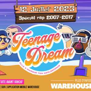 TEENAGE DREAM – SPÉCIAL RAP [GRATUIT AVANT 00H30] • Warehouse Nantes