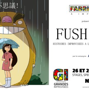 FUSHIGI ! | Compagnie Again!Productions | Festival Les Grandes Improvisées