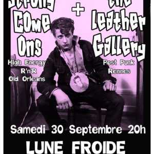 Strong Come Ons (HighEneryR'n'R) + The Leather Gallery (PostPunk) @ Lune Froide - prix libre Strong Come Ons (HighEneryR’n’R) + The Leather Gallery (PostPunk) @ Lune Froide – prix libre