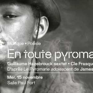 En toute pyromanie – Guillaume Hazebrouck sextet