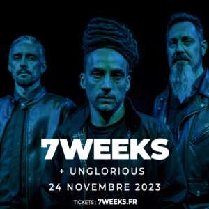 7 WEEKS + UNGLORIOUS @ Nantes 7 WEEKS + UNGLORIOUS @ Nantes