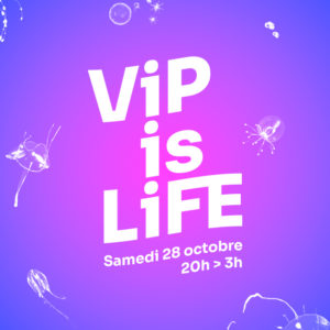 VIP is LiFE : L’Entourloop + Zaoui + Molécule (Live) + Guillaume Perret + FYRS + Simone d’Opale + …