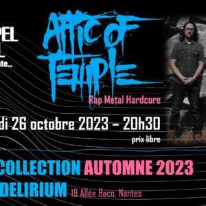 Chapel Hill présente… ATTIC OF TEMPLE | Rap Metal Hardcore | La collection automne du Delirium Chapel Hill présente… ATTIC OF TEMPLE | Rap Metal Hardcore | La collection automne du Delirium