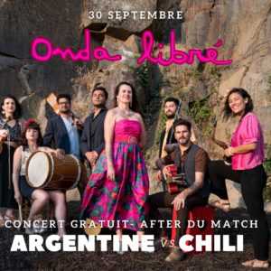 After Match ARGENTINE – CHILI – Concert ONDA LIBRE
