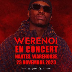 Werenoi en concert à Nantes • Warehouse