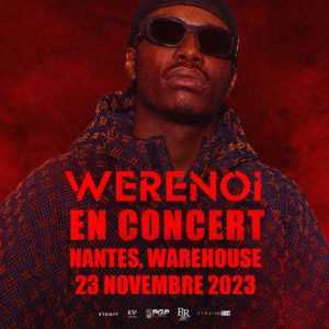 Werenoi en concert à Nantes • Warehouse