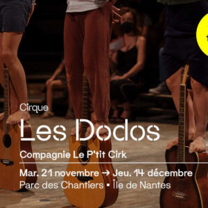Les Dodos – Compagnie Le P’tit Cirk