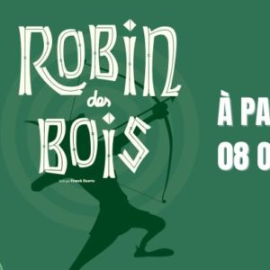 ROBIN DES BOIS, L’AVENTURE MUSICALE