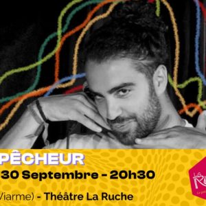 SPECTACLE @ NANTES (Théâtre La Ruche) – Hugo PÊCHEUR (Stand-up)