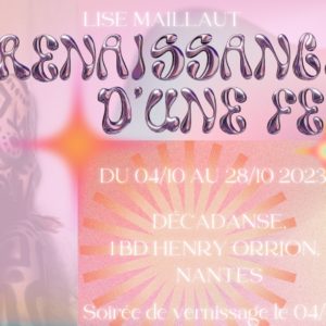 Exposition – Vernissage – RENAISSANCE D’UNE FEMME