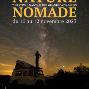7ème Festival Nature Nomade, le festival nantais des grands voyageurs