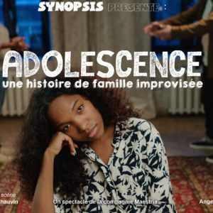 Adolescence, une histoire de famille improvisée Adolescence, une histoire de famille improvisée