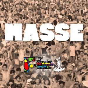 MASSE – 3e Semaine québécoise Instable à la Fabrique!