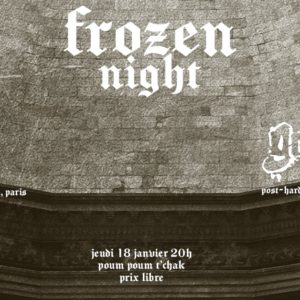 Frozen Night #9 : Limbes + Grégaire (Nantes)