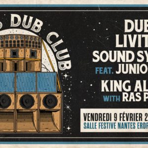 NANTES DUB CLUB#41 – Dub Livity sound system ft. Junior Roy / King Alpha with Ras Peter