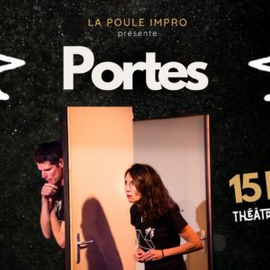Portes – Spectacle d’impro by la Poule au Théâtre 100 Noms