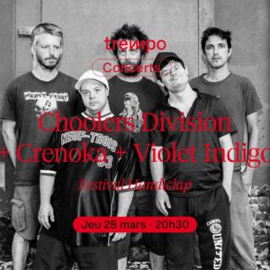 Choolers Division + Crenoka + Violet Indigo · Festival Handiclap