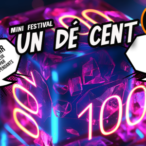 1 Dé 100 ::: Mini-Festival du Jeu de Société Indépendant